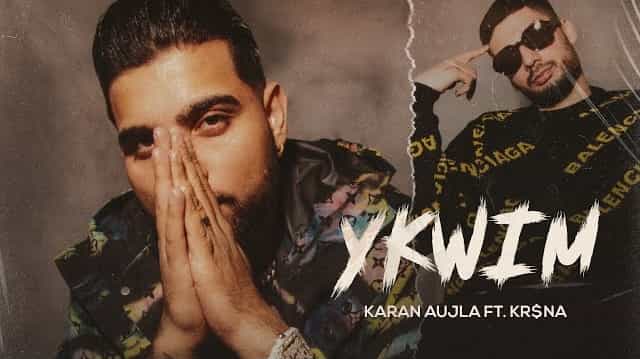 Ykwim Lyrics - Karan Aujla | KR$NA