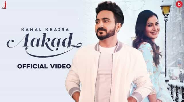 Aakad Lyrics - Kamal Khaira