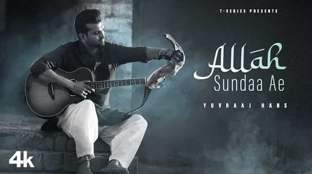 Allah Sundaa Ae Lyrics - Yuvraaj Hans