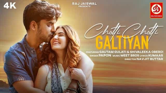 Choti Choti Galtiyan Lyrics - Papon