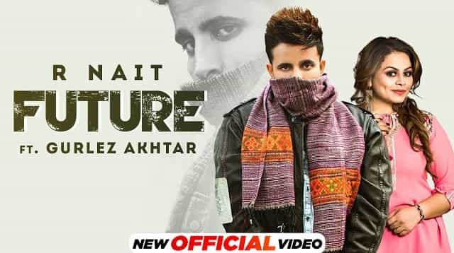 Future Lyrics - R Nait | Gurlez Akhtar