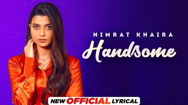 Handsome Lyrics - Nimrat Khaira