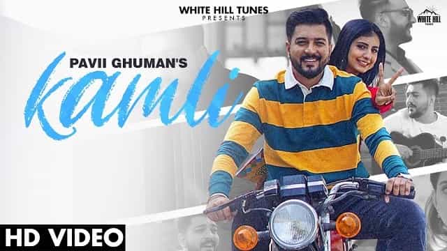 Kamli Lyrics - Pavii Ghuman