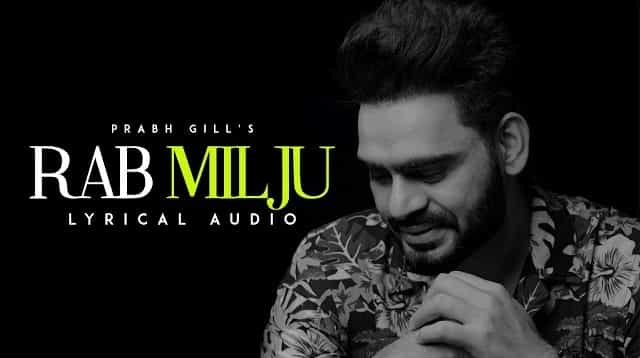 Rabb Milju Lyrics - Prabh Gill