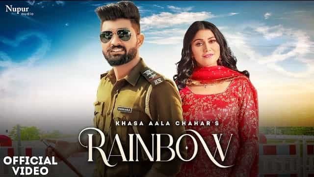 Rainbow Lyrics - Khasa Aala Chahar