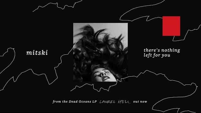 There's Nothing Left For You Lyrics - Mitski