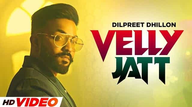 Velly Jatt Lyrics - Dilpreet Dhillon | Gurlez Akhtar