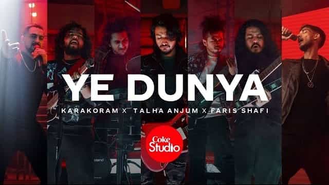 Ye Dunya Lyrics - Karakoram x Talha Anjum x Faris Shafi