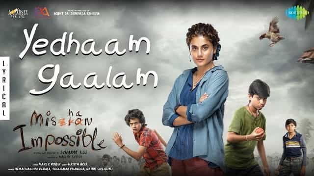Yedhaam Gaalam Lyrics - Mishan Impossible