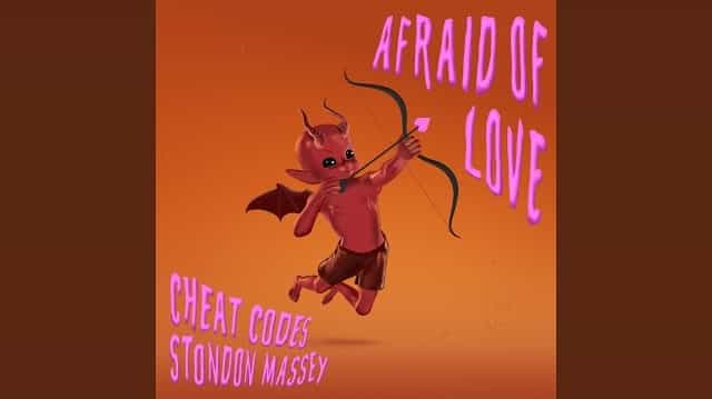 Afraid of Love Lyrics - Cheat Codes & Stondon Massey