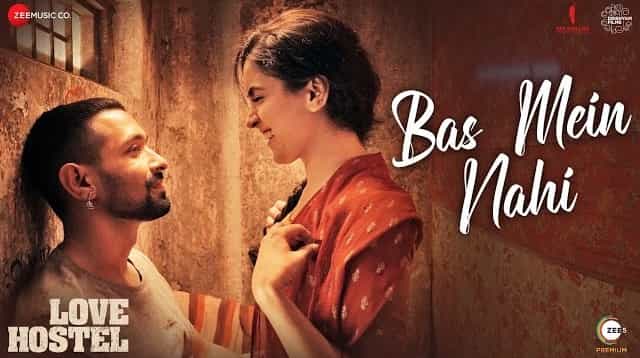 Bas Mein Nahi Lyrics - Love Hostel