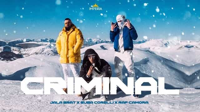 Criminal Lyrics - Jala Brat, Buba Corelli & RAF Camora