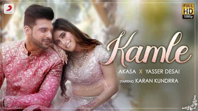 Kamle Lyrics - Akasa | Yasser Desai