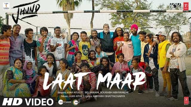 Laat Maar Lyrics - Jhund | Sid Sriram