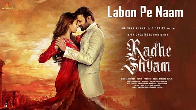 Labon Pe Naam Lyrics - Radhe Shyam | Armaan Malik