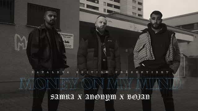MONEY ON MY MIND Lyrics - Samra, Anonym & BOJAN