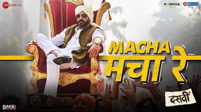 Macha Macha Re Lyrics - Dasvi | Mika Singh