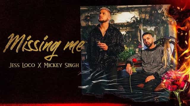 Missing Me Lyrics - Mickey Singh | Jess Loco