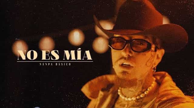 No Es Mía Lyrics - Nanpa Básico