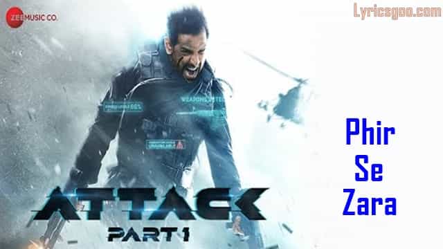 Phir Se Zara Lyrics - Attack | Jubin Nautiyal