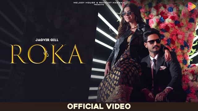 Roka Lyrics - Jagvir Gill