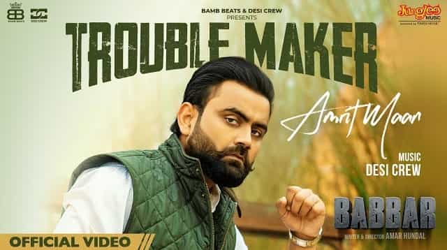Trouble Maker Lyrics - Amrit Maan | Babbar