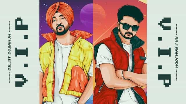 Vip Lyrics - Raj Ranjodh | Diljit Dosanjh