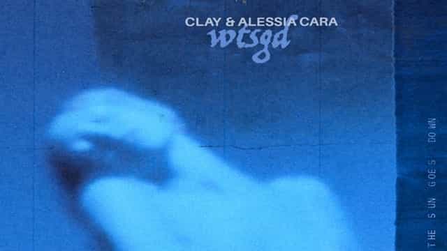 WTSGD Lyrics - IAMCLAY ft. Alessia Cara