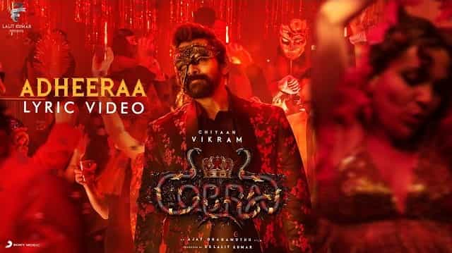 Adheeraa Lyrics - Cobra | Vagu Mazan