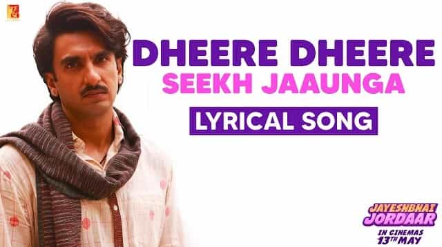Dheere Dheere Seekh Jaaunga Lyrics - Jayeshbhai Jordaar