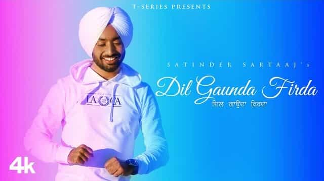 Dil Gaunda Firda Lyrics - Satinder Sartaaj
