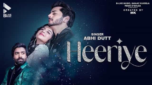 Heeriye Lyrics - Abhi Dutt