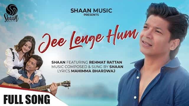 Jee Lenge Hum Lyrics - Shaan