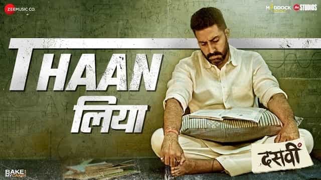 Thaan Liya Lyrics - Dasvi | Sukhwinder Singh