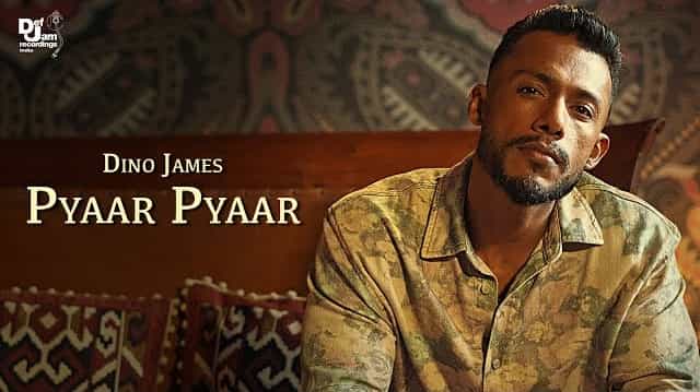 Pyaar Pyaar Lyrics - Dino James