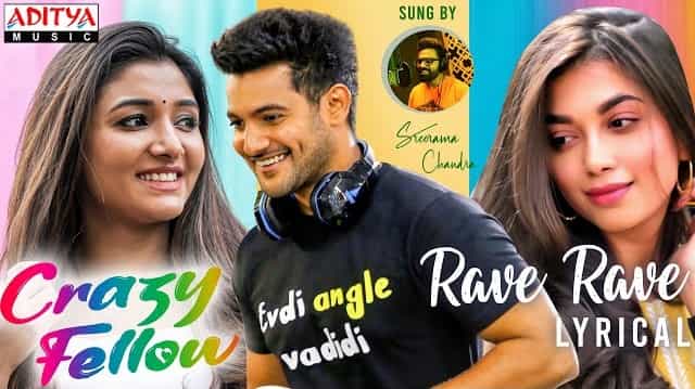 Rave Rave Lyrics - Crazy Fellow | Sreerama Chandra
