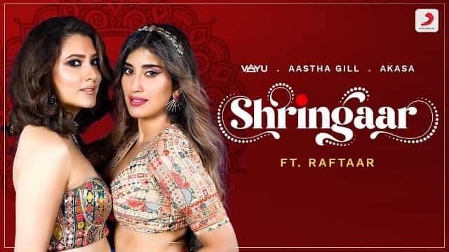 Shringaar Lyrics - Raftaar | Aastha Gill