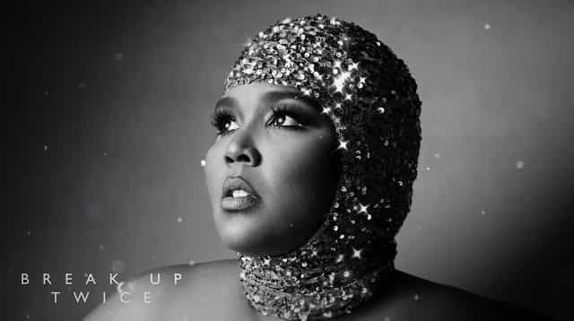 Break Up Twice Lyrics - Lizzo