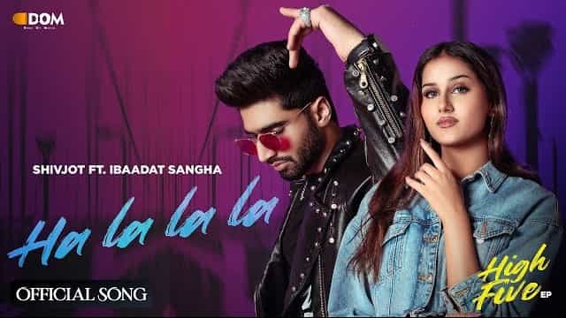 Ha La La La Lyrics - Shivjot