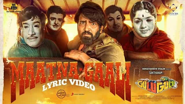 Maatna Gaali Lyrics - Gulu Gulu