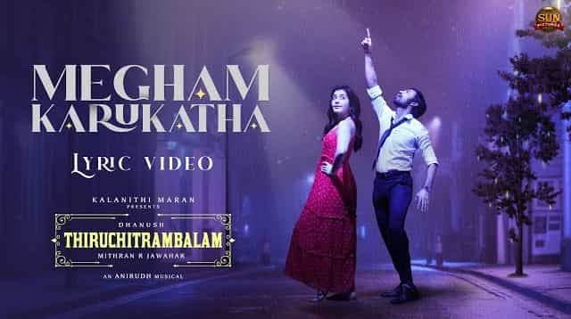 Megham Karukatha Lyrics - Thiruchitrambalam