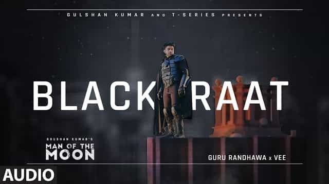 Black Raat Lyrics - Guru Randhawa
