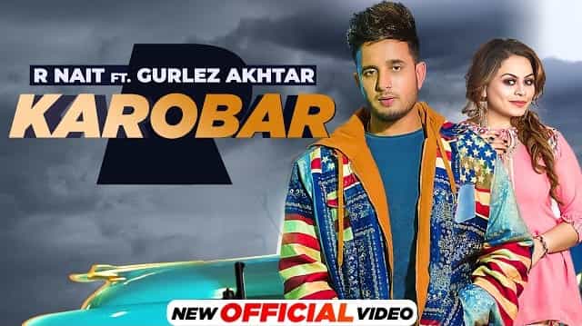 Karobar Lyrics - R Nait | Gurlez Akhtar