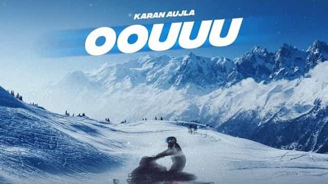 Oouuu Lyrics - Karan Aujla