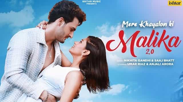 Mere Khayalon Ki Malika 2.0 Lyrics - Nikhita Gandhi