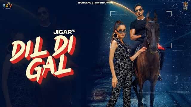 Dil Di Gal Lyrics - Jigar