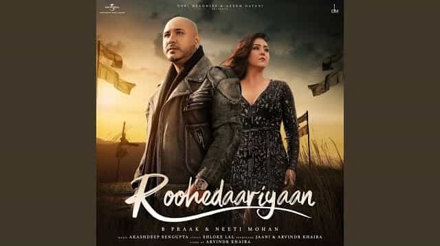 Roohedaariyaan Lyrics - B Praak | Neeti Mohan