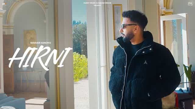 Hirni Lyrics - Navaan Sandhu