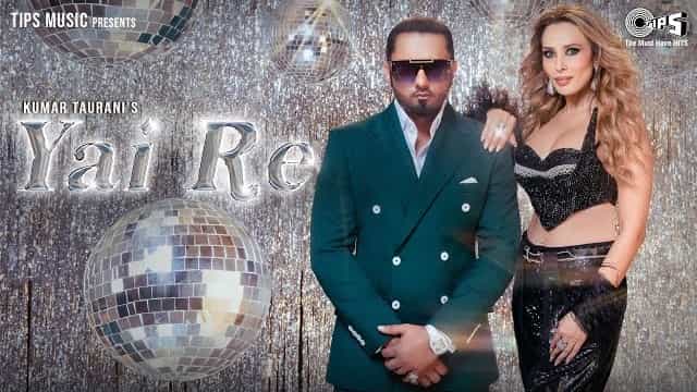 Yai Re Lyrics - Yo Yo Honey Singh