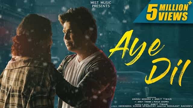 Aye Dil Lyrics - Ankit Tiwari